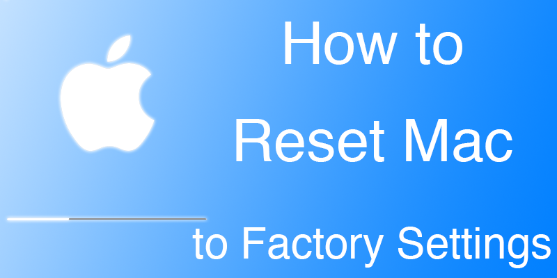 how to reset mac to factory settings